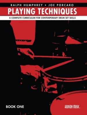 Playing Techniques - Book 1 (A Complete Curriculum for Contemporary Drum Set Skills)